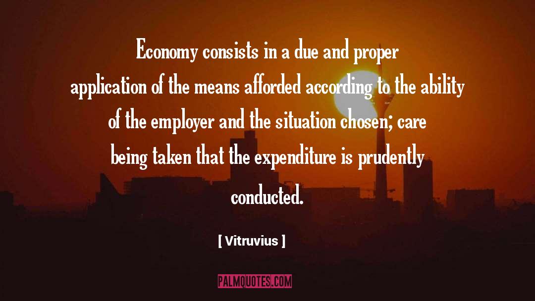 Vitruvius Quotes: Economy consists in a due