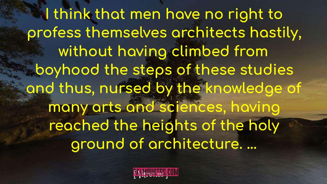 Vitruvius Quotes: I think that men have