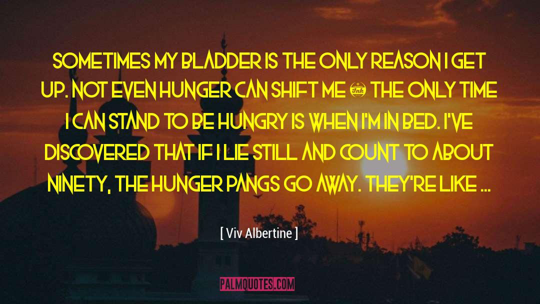 Viv Albertine Quotes: Sometimes my bladder is the