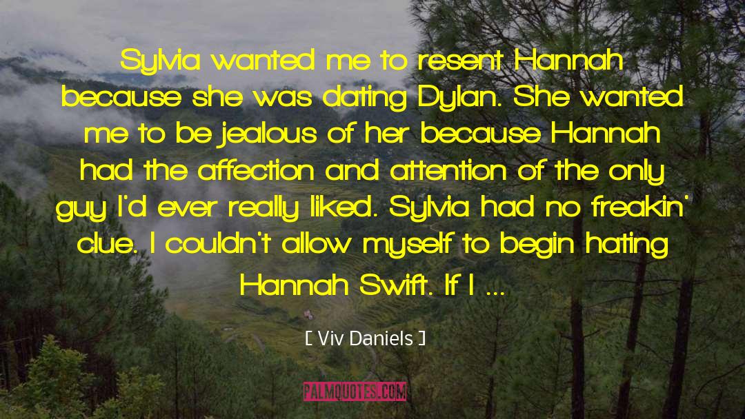 Viv Daniels Quotes: Sylvia wanted me to resent