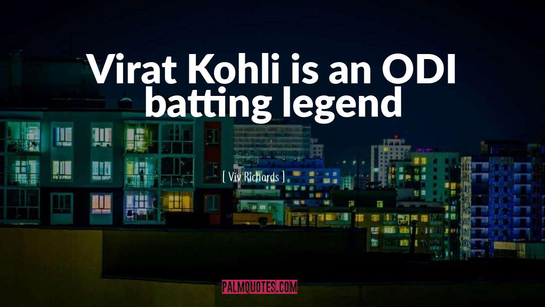 Viv Richards Quotes: Virat Kohli is an ODI