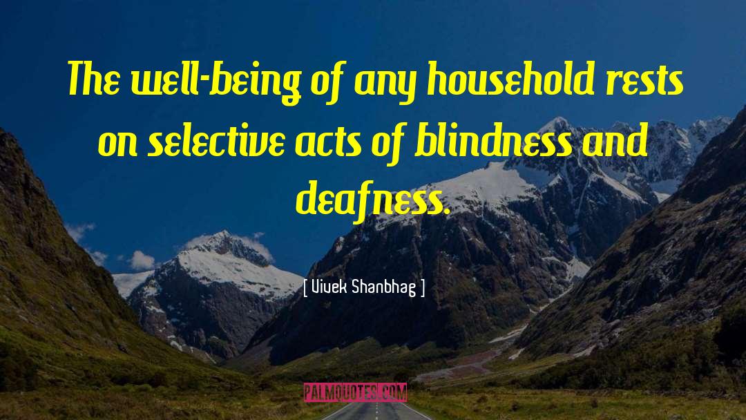 Vivek Shanbhag Quotes: The well-being of any household