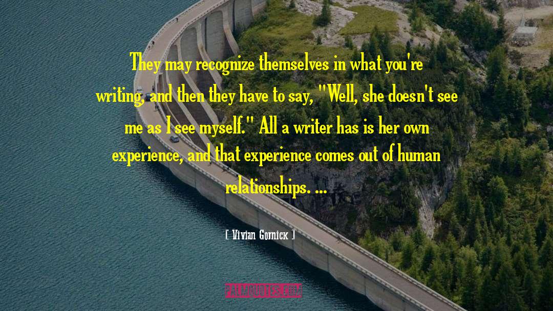 Vivian Gornick Quotes: They may recognize themselves in