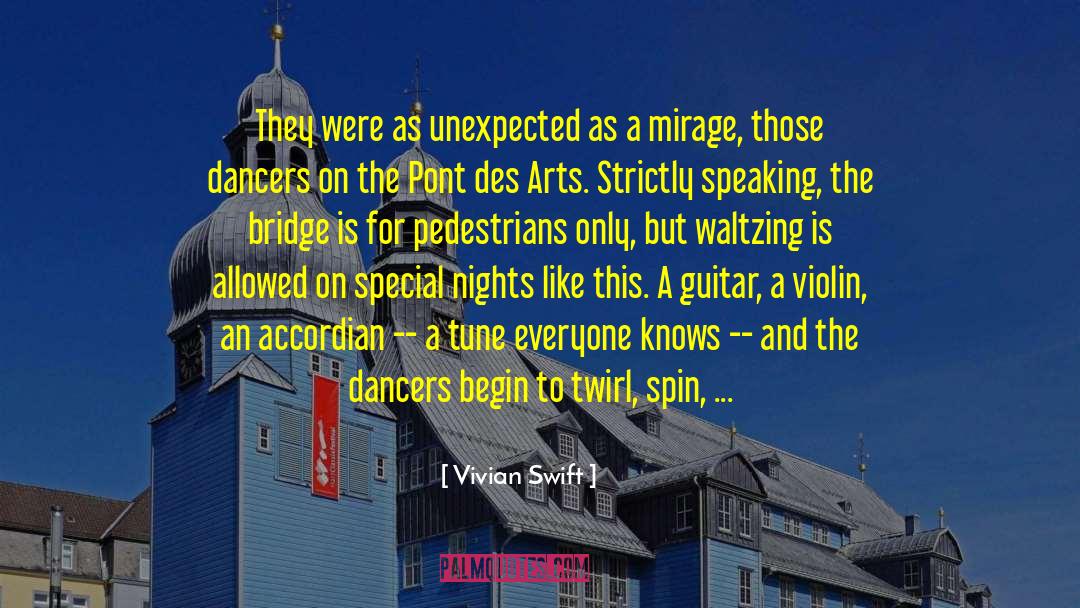 Vivian Swift Quotes: They were as unexpected as
