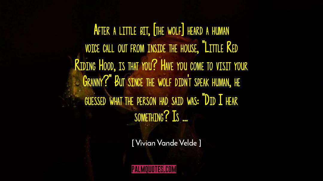 Vivian Vande Velde Quotes: After a little bit, [the