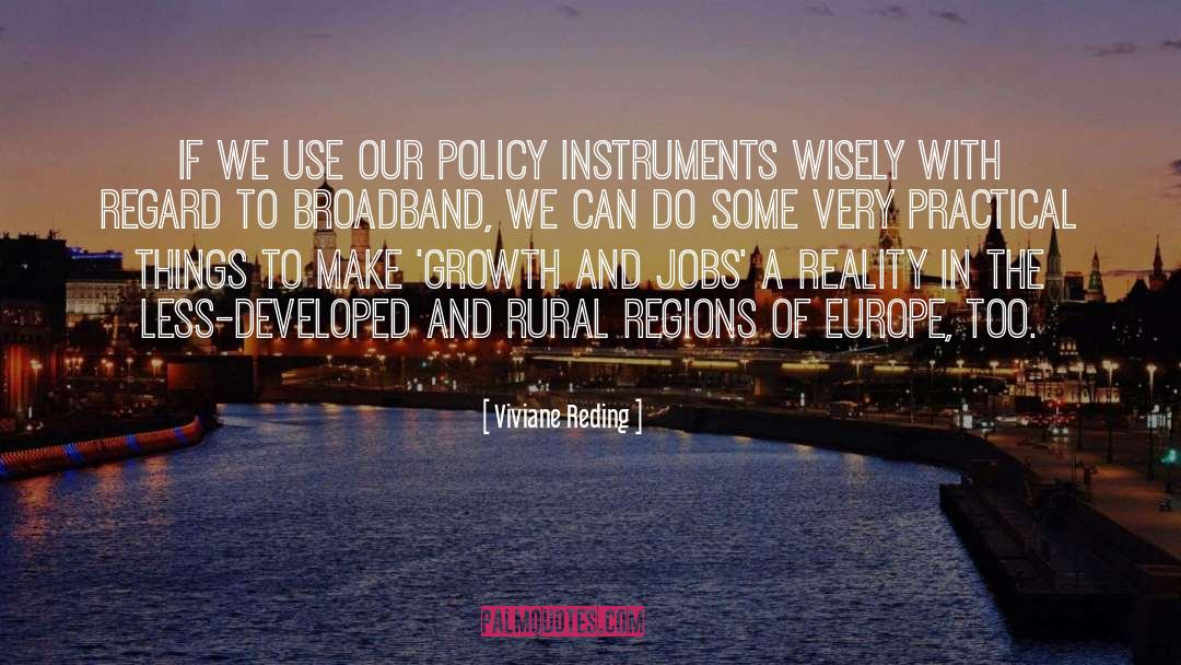 Viviane Reding Quotes: If we use our policy