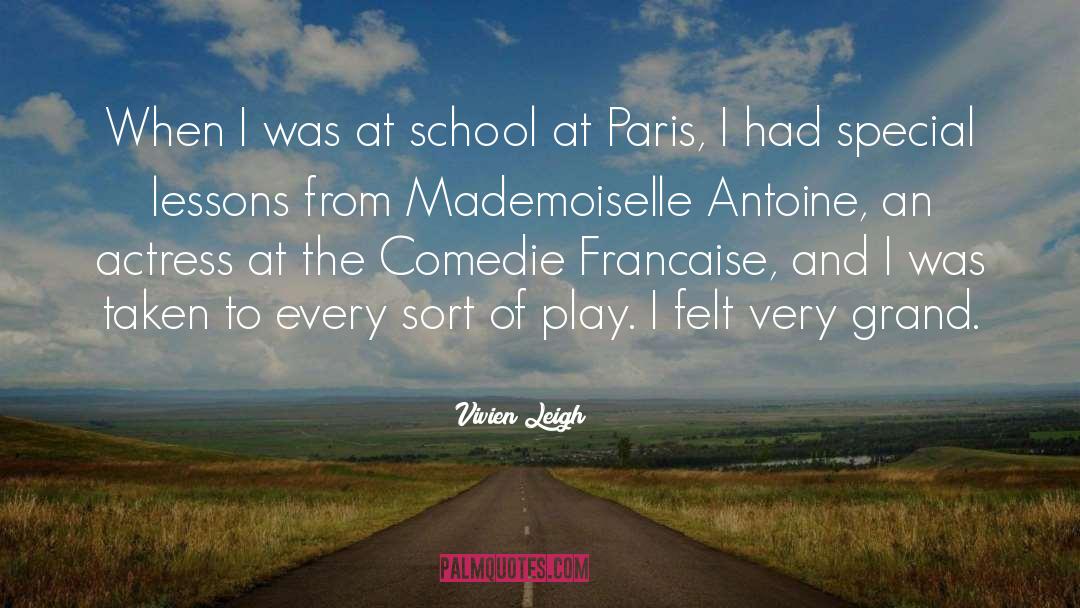 Vivien Leigh Quotes: When I was at school