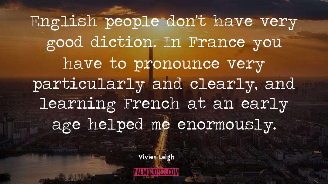 Vivien Leigh Quotes: English people don't have very