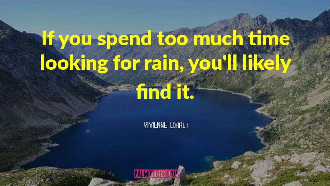 Vivienne Lorret Quotes: If you spend too much