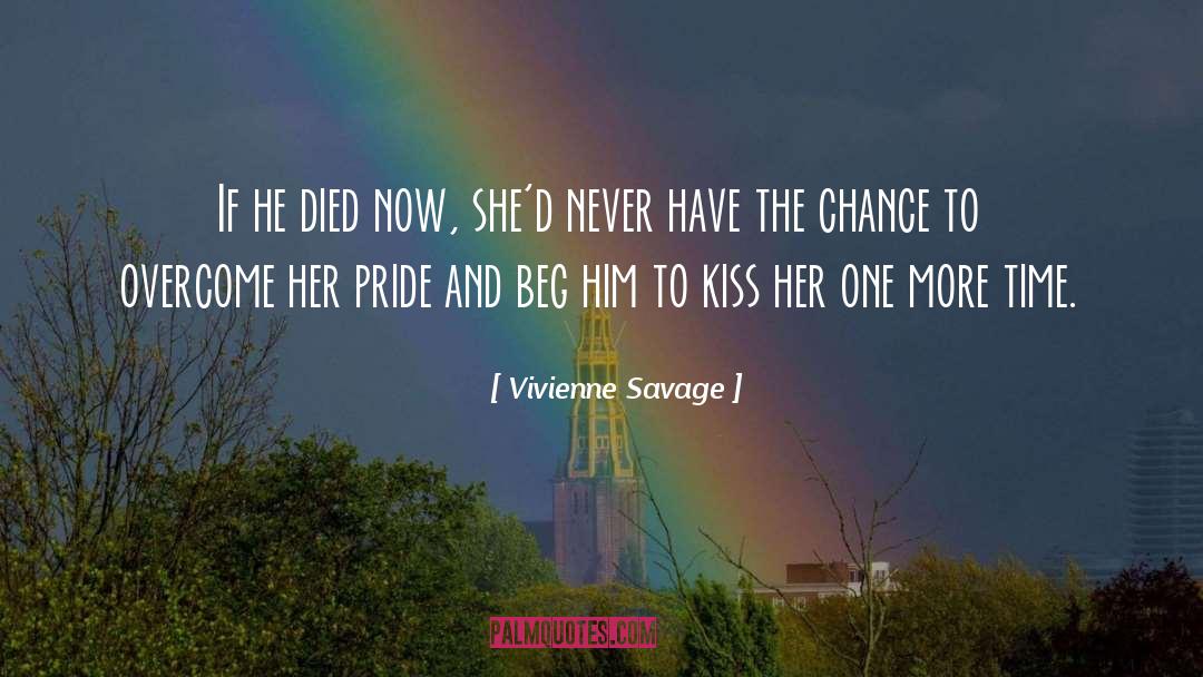 Vivienne Savage Quotes: If he died now, she'd