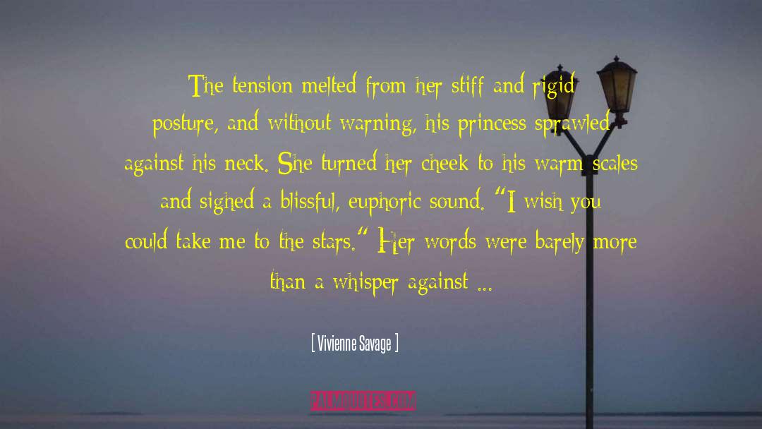 Vivienne Savage Quotes: The tension melted from her