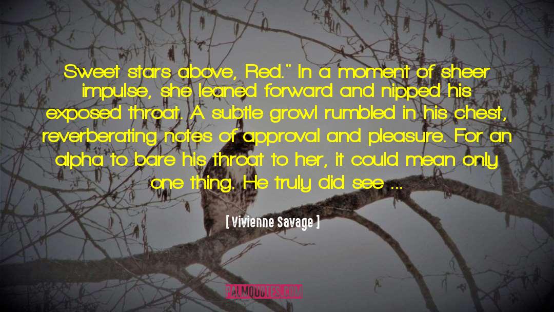 Vivienne Savage Quotes: Sweet stars above, Red.