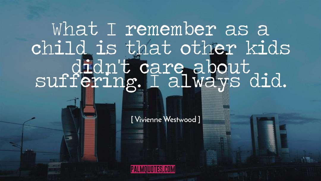 Vivienne Westwood Quotes: What I remember as a
