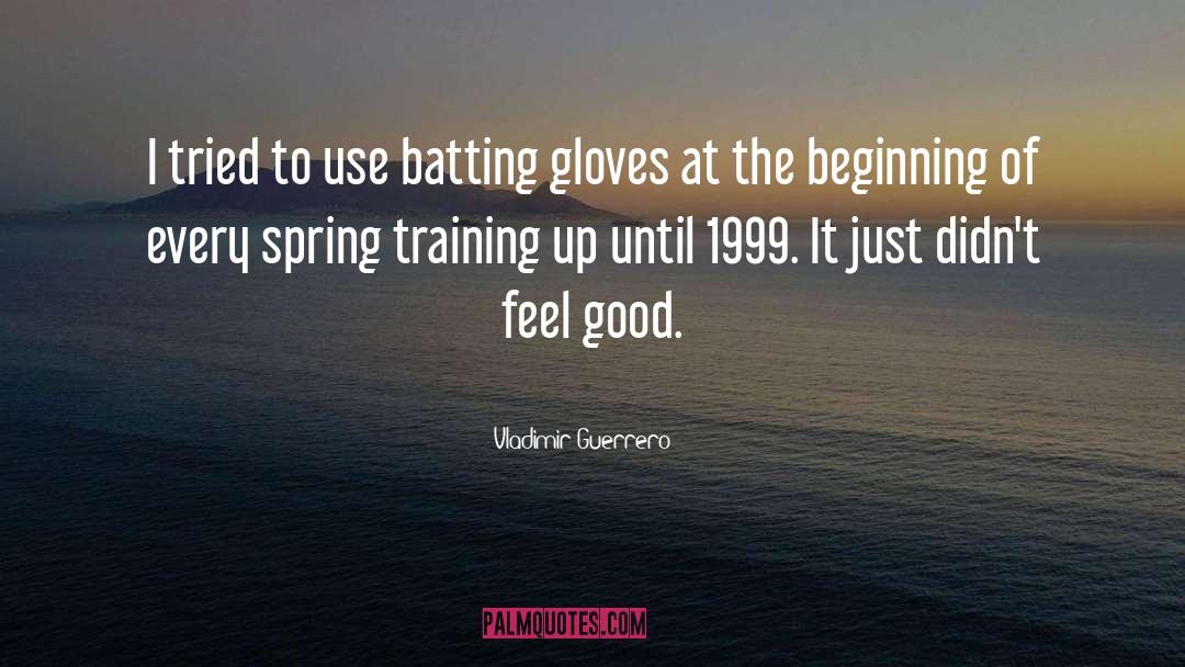 Vladimir Guerrero Quotes: I tried to use batting