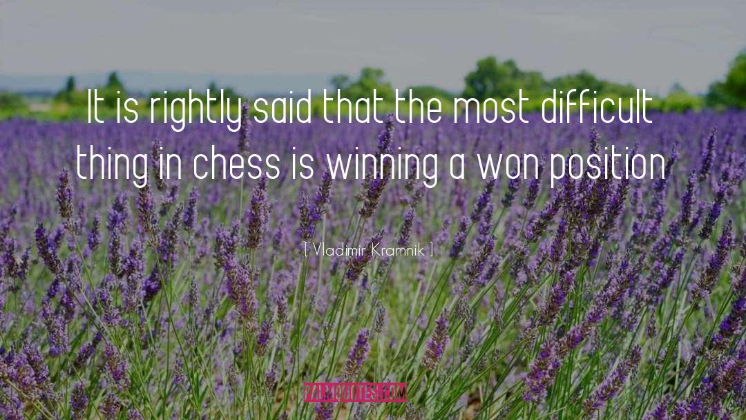 Vladimir Kramnik Quotes: It is rightly said that
