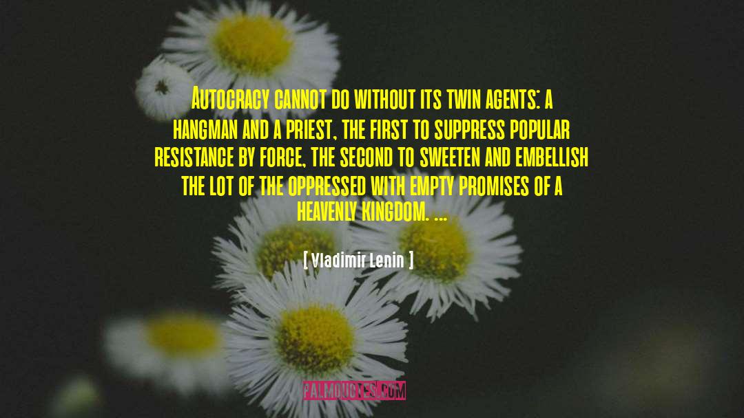 Vladimir Lenin Quotes: Autocracy cannot do without its