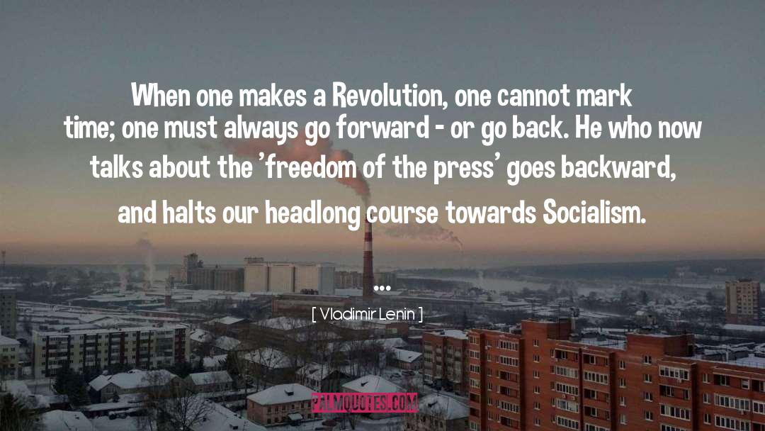 Vladimir Lenin Quotes: When one makes a Revolution,