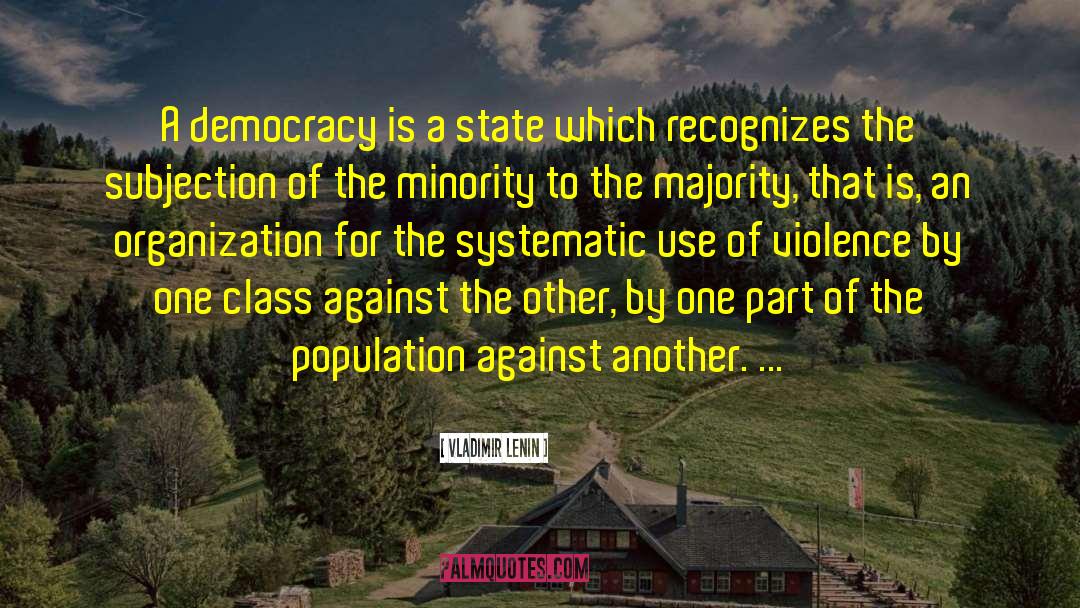 Vladimir Lenin Quotes: A democracy is a state