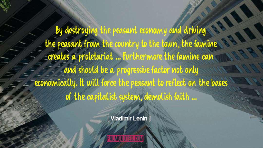 Vladimir Lenin Quotes: By destroying the peasant economy