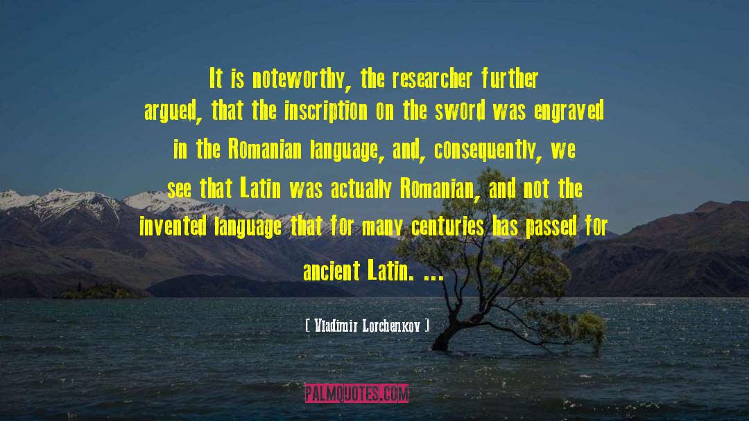 Vladimir Lorchenkov Quotes: It is noteworthy, the researcher