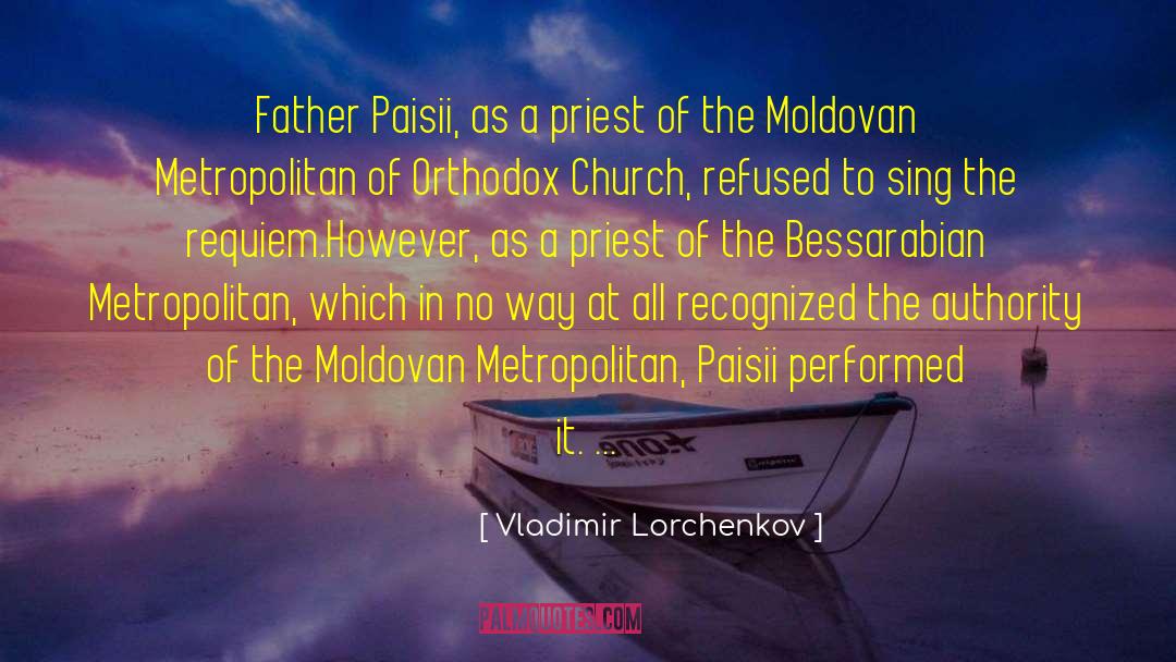 Vladimir Lorchenkov Quotes: Father Paisii, as a priest