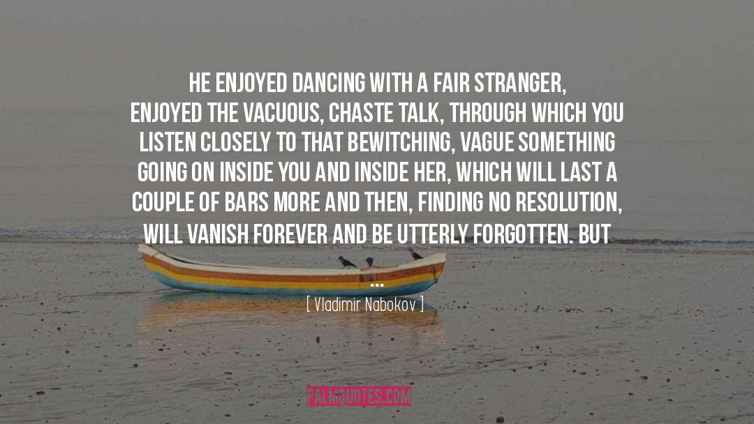Vladimir Nabokov Quotes: He enjoyed dancing with a