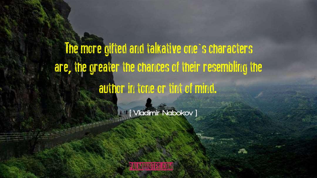 Vladimir Nabokov Quotes: The more gifted and talkative