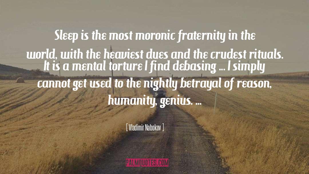 Vladimir Nabokov Quotes: Sleep is the most moronic