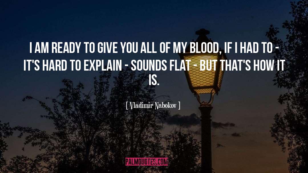 Vladimir Nabokov Quotes: I am ready to give