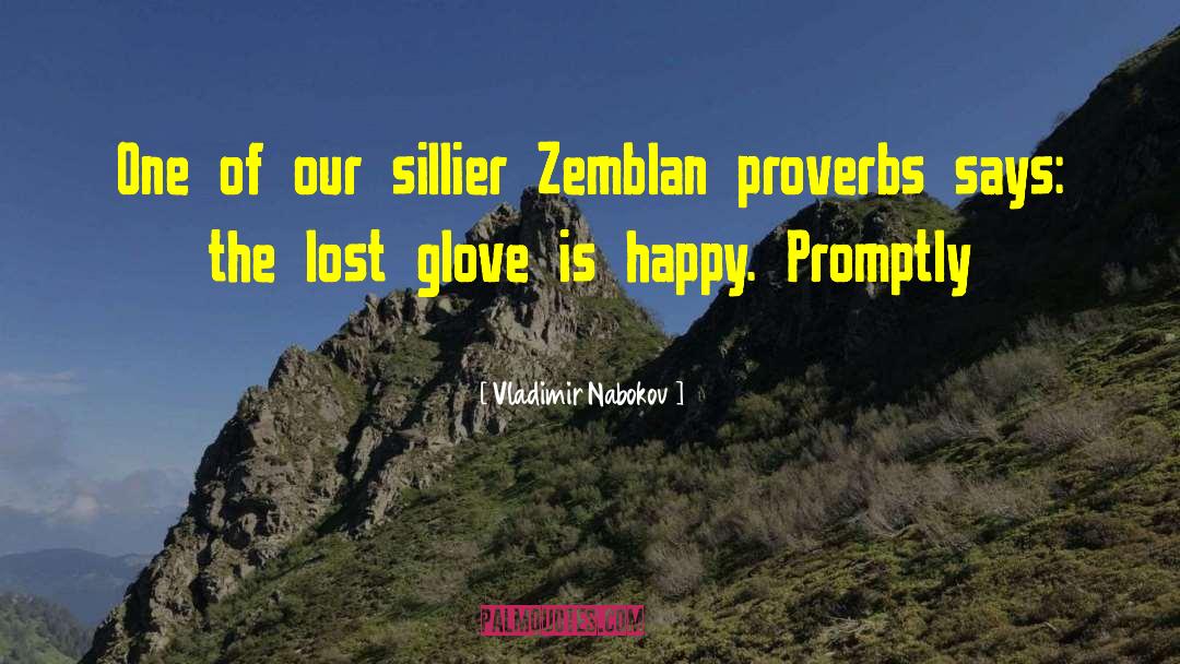 Vladimir Nabokov Quotes: One of our sillier Zemblan