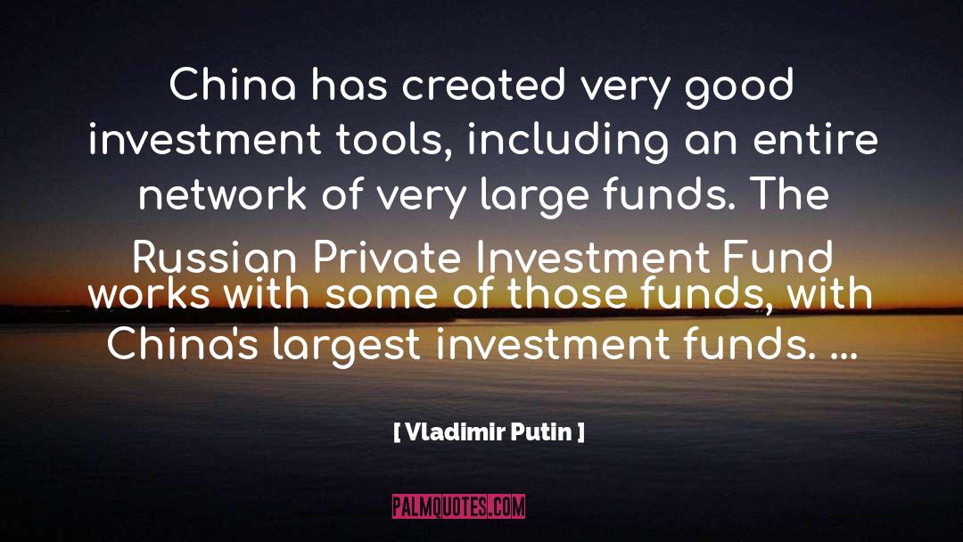 Vladimir Putin Quotes: China has created very good