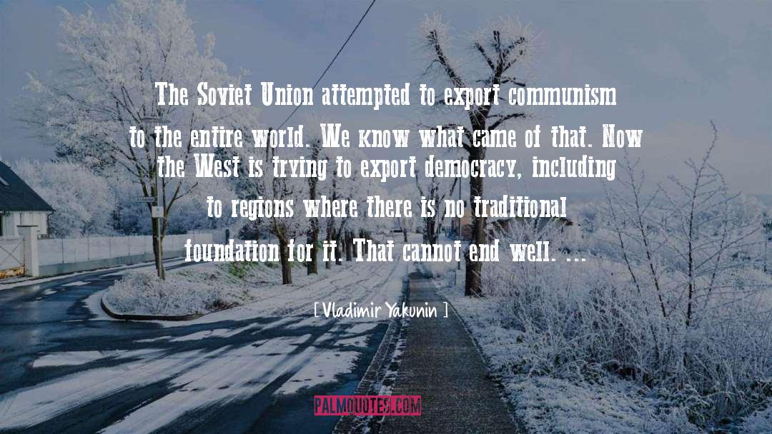 Vladimir Yakunin Quotes: The Soviet Union attempted to