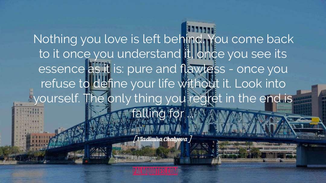 Vladimira Chalyova Quotes: Nothing you love is left