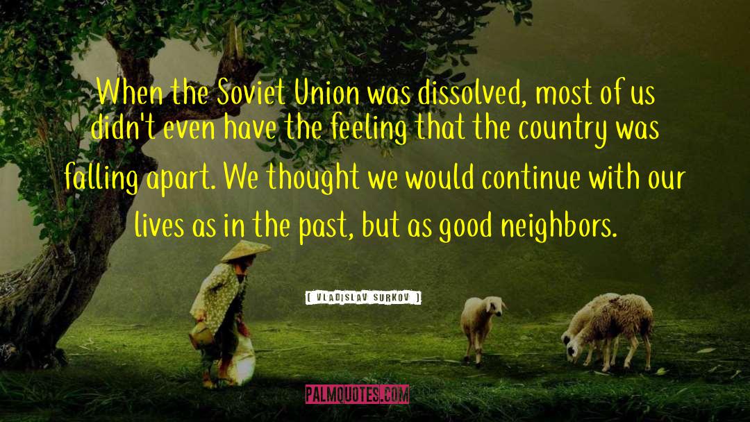 Vladislav Surkov Quotes: When the Soviet Union was