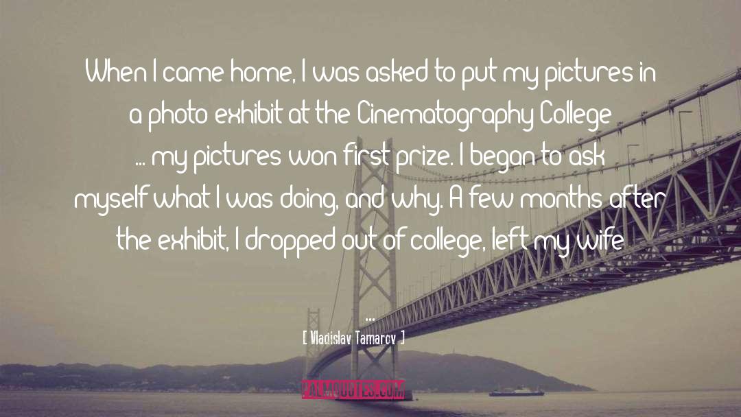 Vladislav Tamarov Quotes: When I came home, I