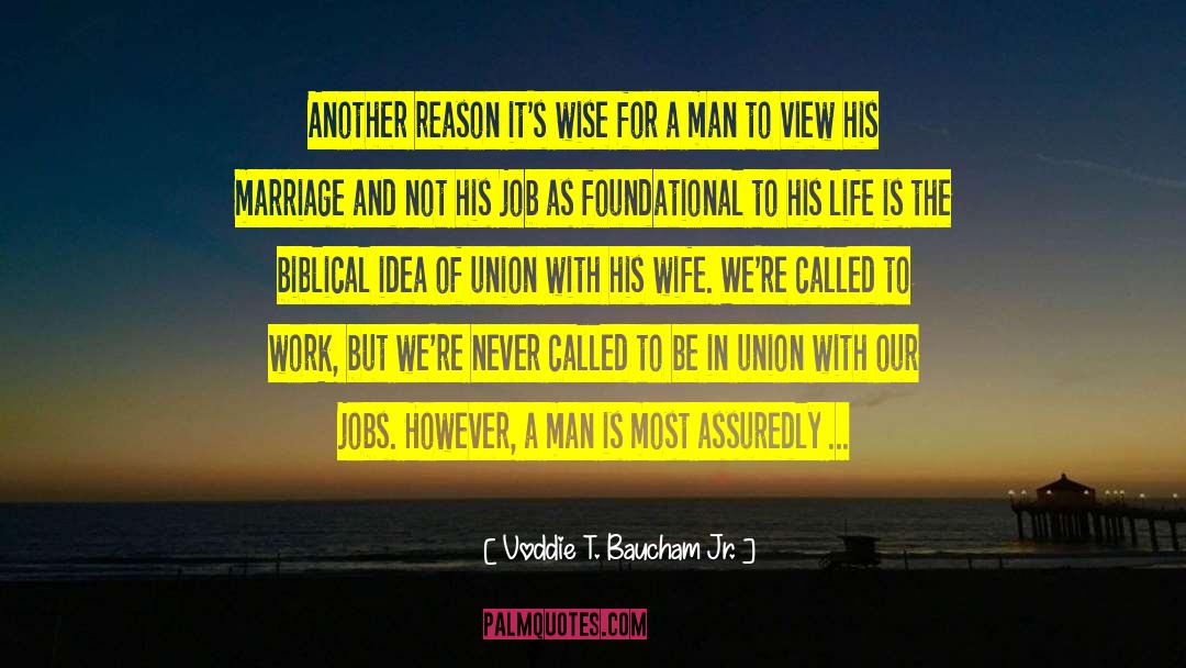 Voddie T. Baucham Jr. Quotes: Another reason it's wise for