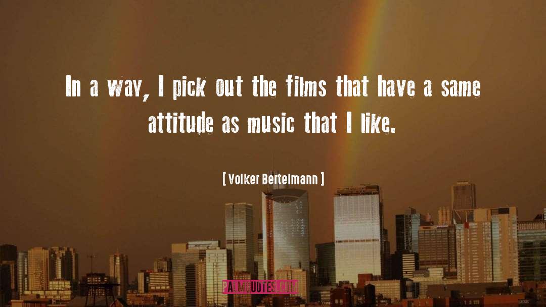 Volker Bertelmann Quotes: In a way, I pick