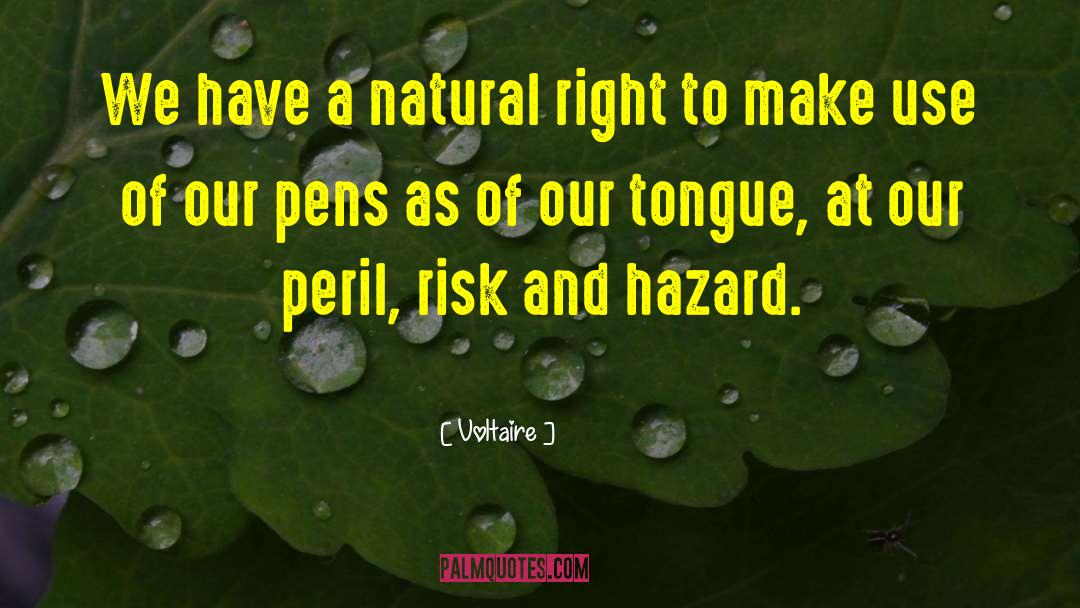 Voltaire Quotes: We have a natural right