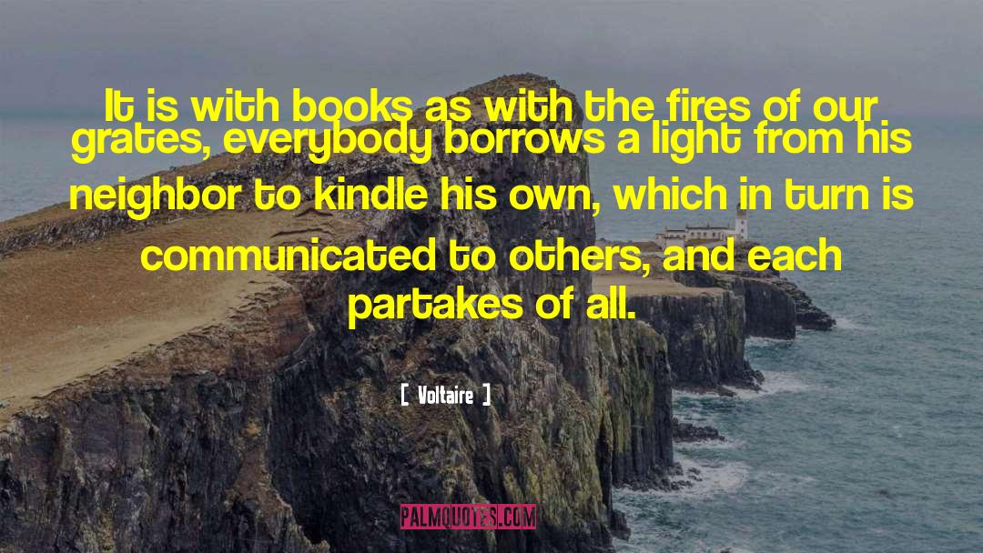 Voltaire Quotes: It is with books as