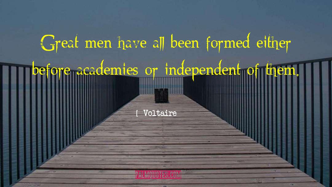 Voltaire Quotes: Great men have all been