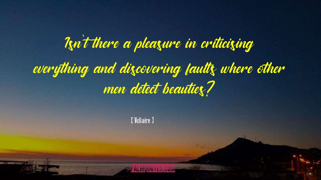 Voltaire Quotes: Isn't there a pleasure in