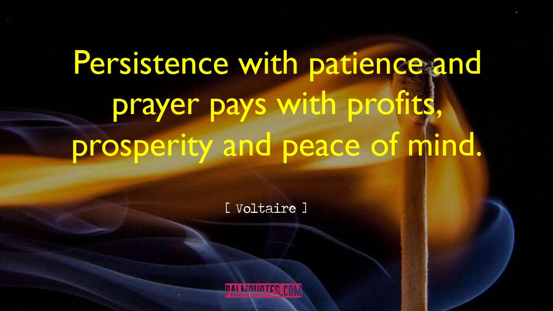 Voltaire Quotes: Persistence with patience and prayer