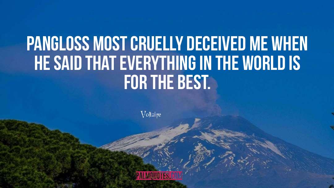 Voltaire Quotes: Pangloss most cruelly deceived me