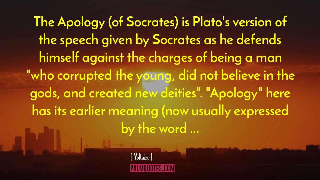 Voltaire Quotes: The Apology (of Socrates) is