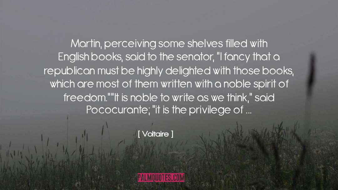 Voltaire Quotes: Martin, perceiving some shelves filled
