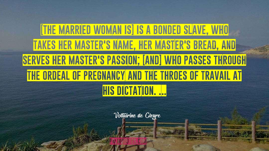 Voltairine De Cleyre Quotes: [The married woman is] is
