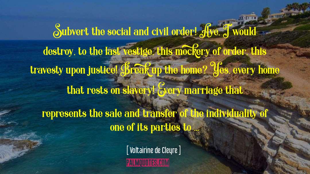 Voltairine De Cleyre Quotes: Subvert the social and civil