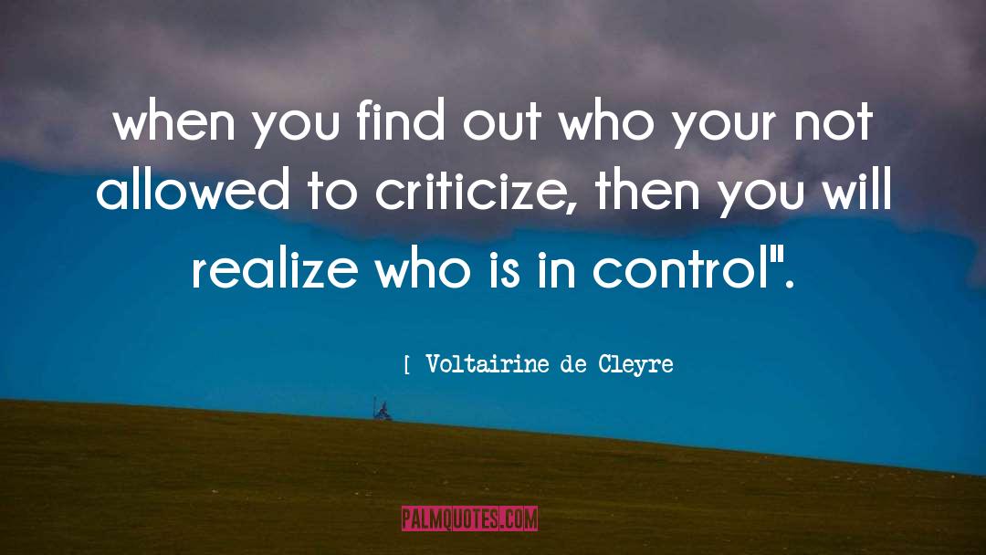 Voltairine De Cleyre Quotes: when you find out who