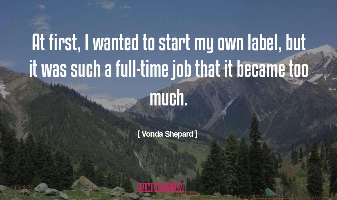 Vonda Shepard Quotes: At first, I wanted to