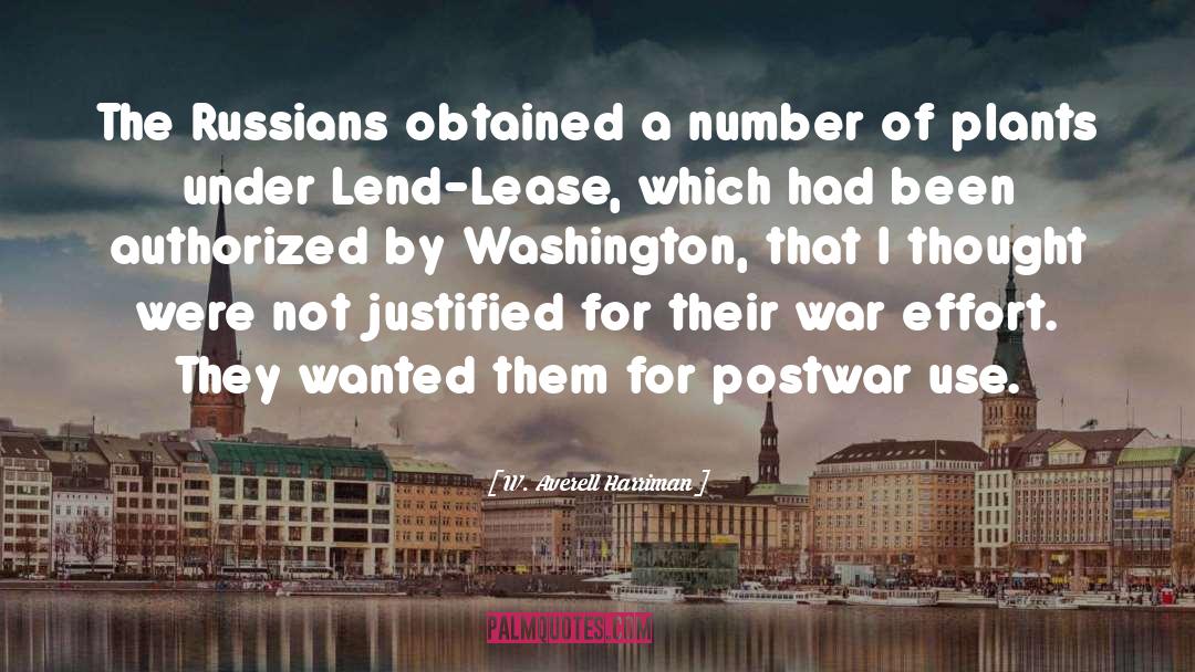 W. Averell Harriman Quotes: The Russians obtained a number